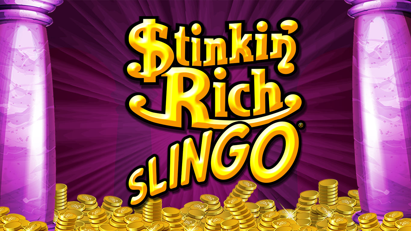 Stinkin’ Rich Slingo