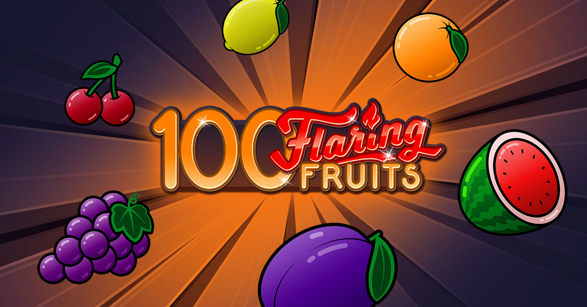 100 Flaring Fruits