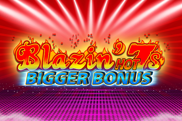 Blazin Hot 7s Bigger Bonus