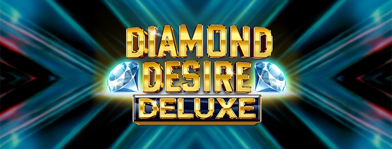 Diamond Desire Deluxe